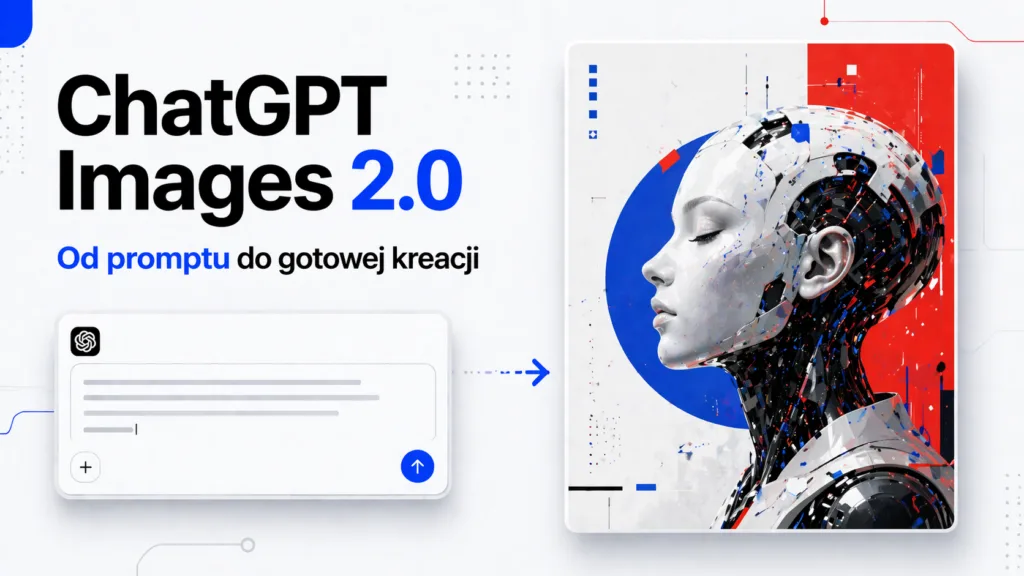ChatGPT Images 2.0: nowy model OpenAI, który zmienia AI-grafikę z „ładnego obrazka” w narzędzie do pracy - ilustracja 8