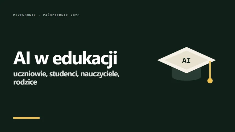 AI w edukacji 2026: uczniowie, studenci, nauczyciele i rodzice