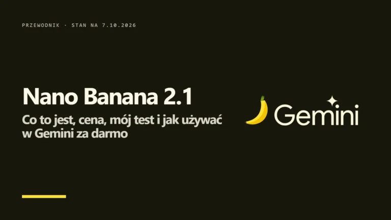 Nano Banana 2.1: co to jest, cena, test i jak używać w Gemini za darmo