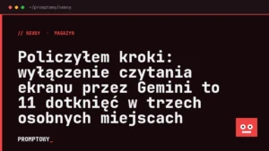 Policzyłem kroki: wyłączenie czytania ekranu przez Gemini to 11 dotknięć w trzech osobnych miejscach