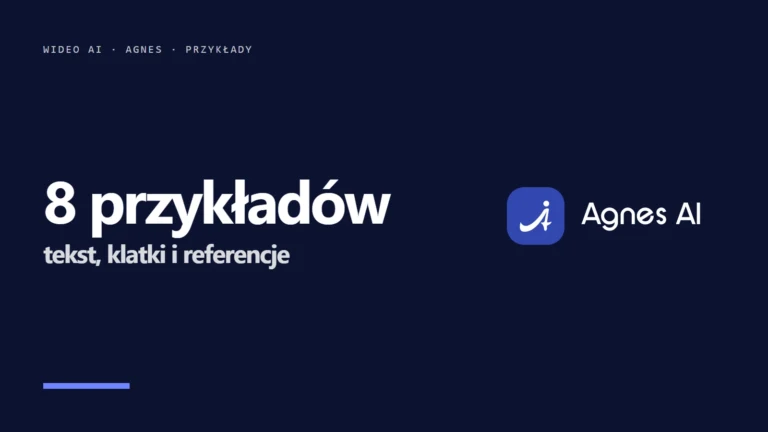 Logo Agnes AI i napis 8 przykładów - tekst, klatki i referencje w Agnes Video 2.5