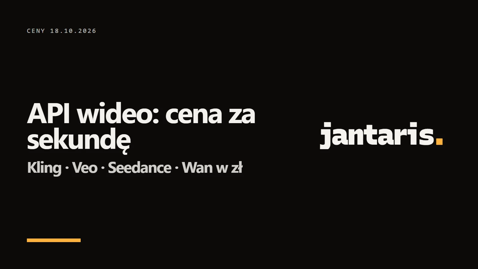 Logo Jantaris i napis API wideo: cena za sekundę - Kling · Veo · Seedance · Wan w zł