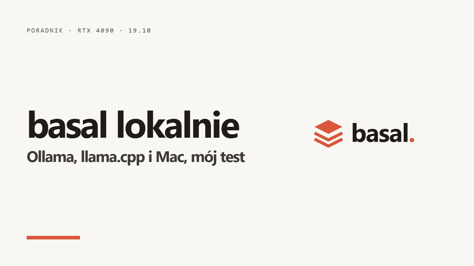 Logo i napis basal lokalnie - Ollama, llama.cpp i Mac, mój test