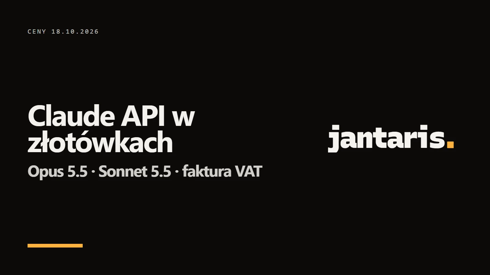 Logo Jantaris i napis Claude API w złotówkach - Opus 5.5 · Sonnet 5.5 · faktura VAT