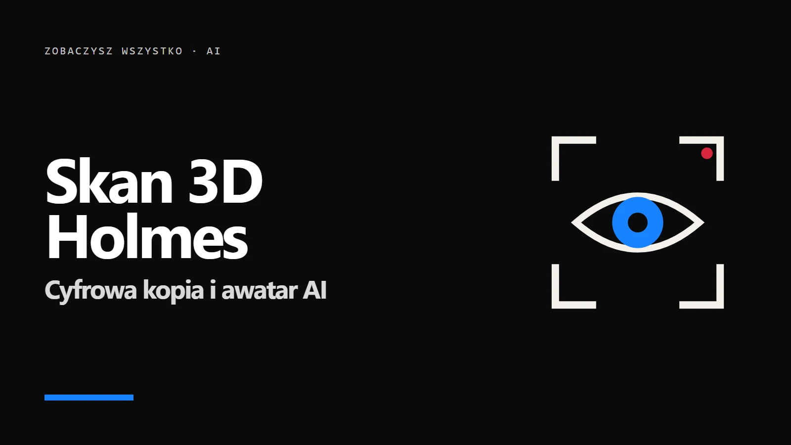 Ikona oka w kadrze kamery i napis Skan 3D Holmes - Cyfrowa kopia i awatar AI