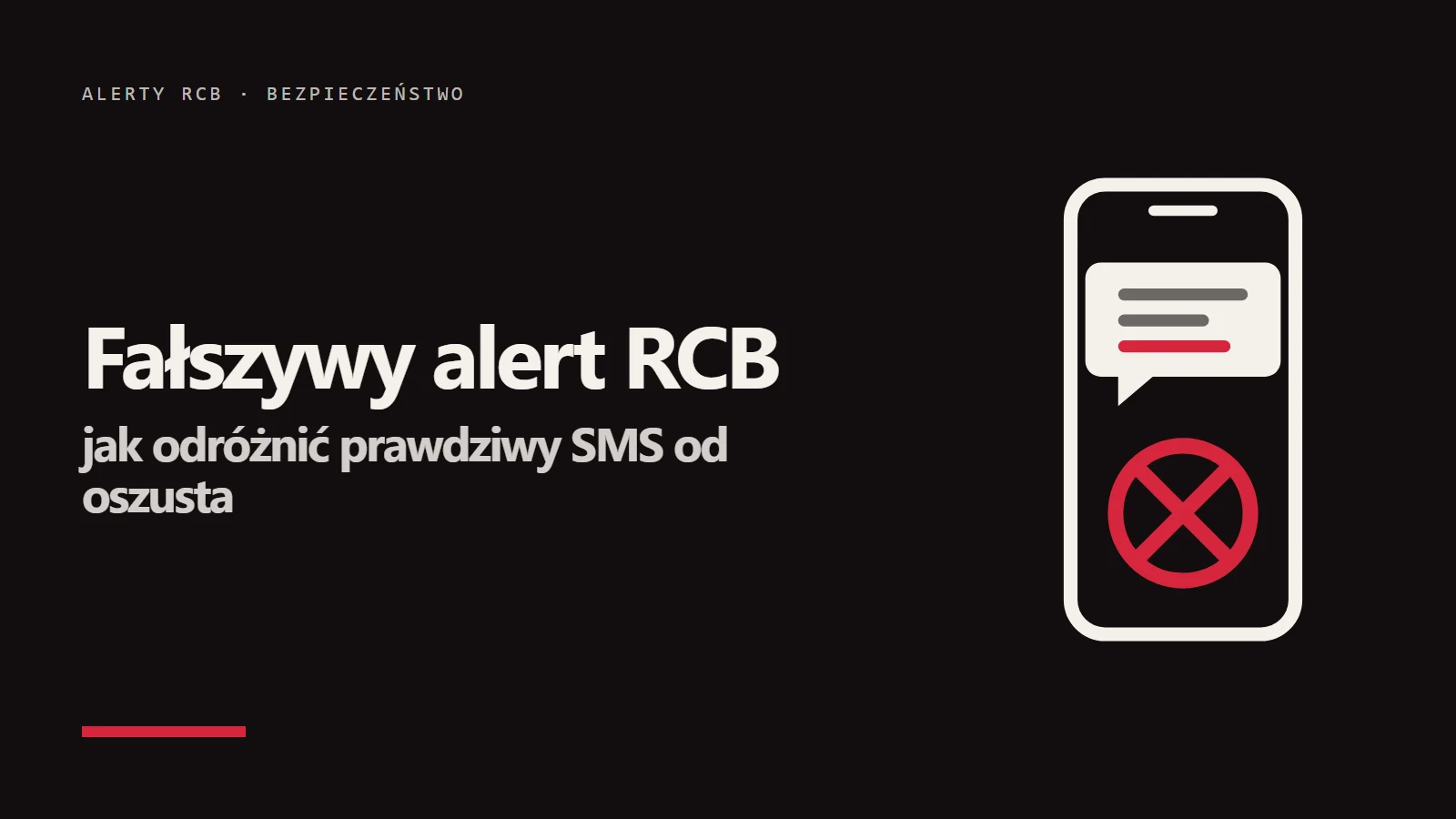 Ikona telefonu z dymkiem SMS i czerwonym krzyżykiem - fałszywy alert RCB, jak odróżnić od oszusta