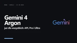 Gemini 4 Argon dostępny dla wszystkich: API 2/10 USD, Pro i Ultra