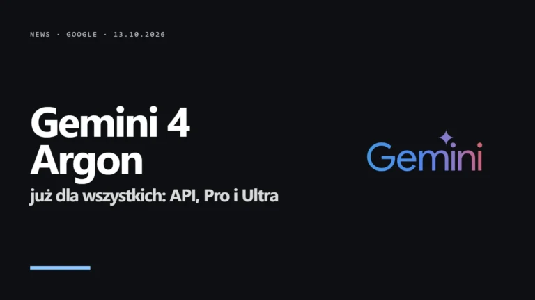 Gemini 4 Argon dostępny dla wszystkich: API 2/10 USD, Pro i Ultra