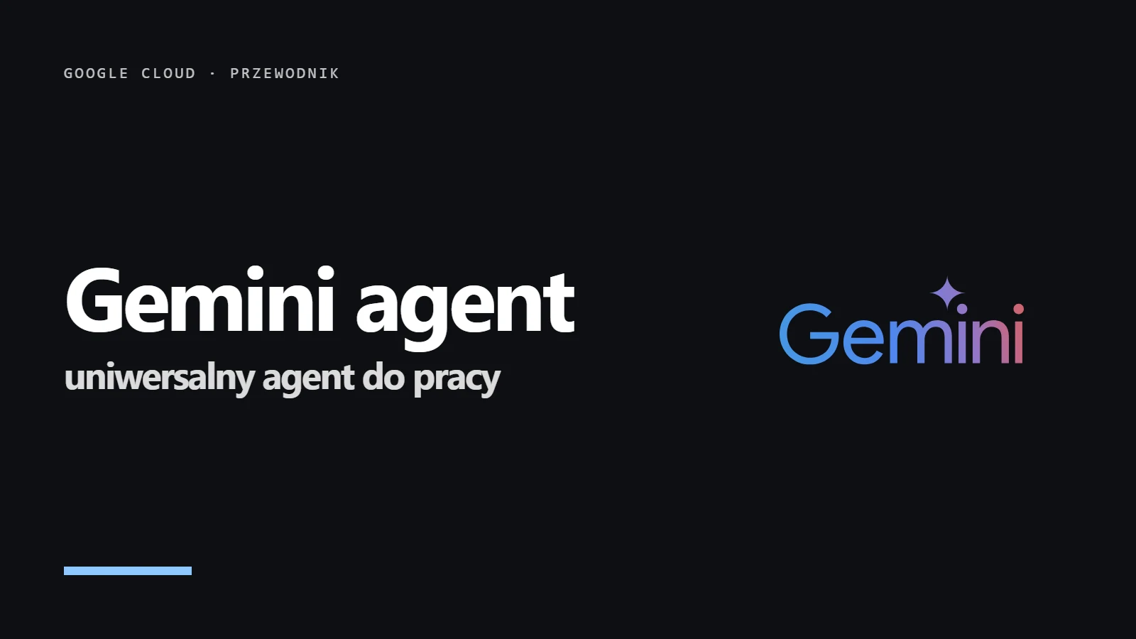 Logo Gemini i napis Gemini agent - przewodnik po uniwersalnym agencie do pracy
