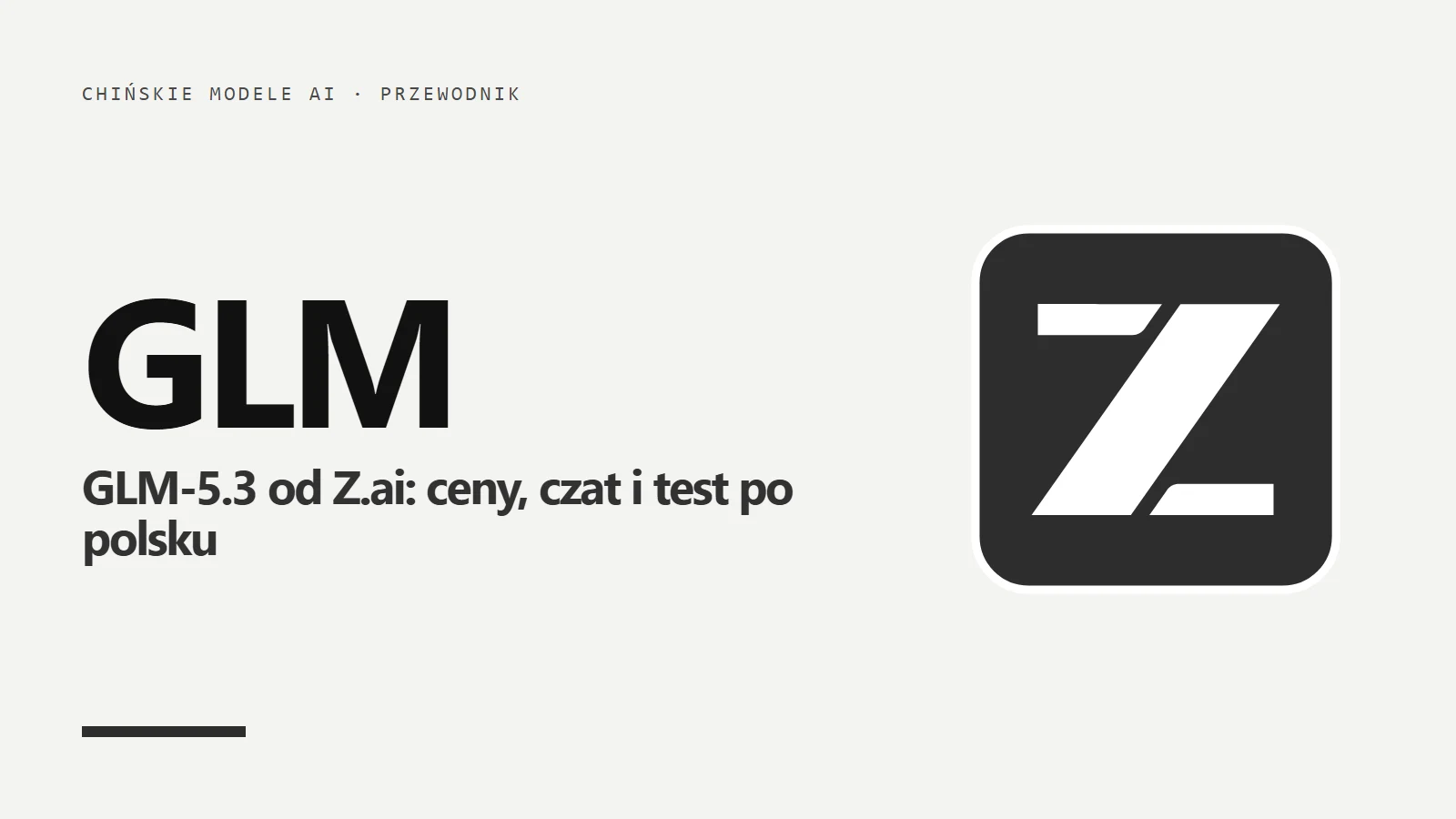 Logo Z.ai i napis GLM - przewodnik po modelach GLM-5.3