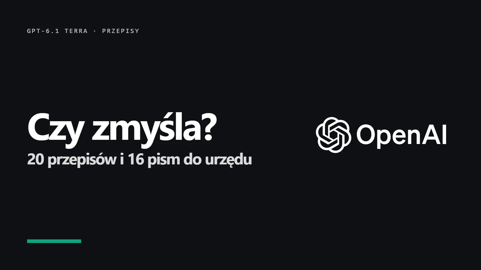 Czy GPT-6.1 Terra zmyśla przepisy? 20 pytań, 4 fikcyjne ustawy i 16 pism do urzędu