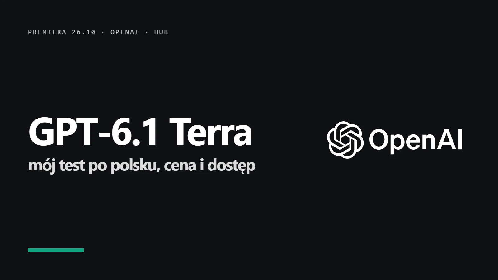 Logo OpenAI i napis GPT-6.1 Terra - mój test po polsku, cena i dostęp