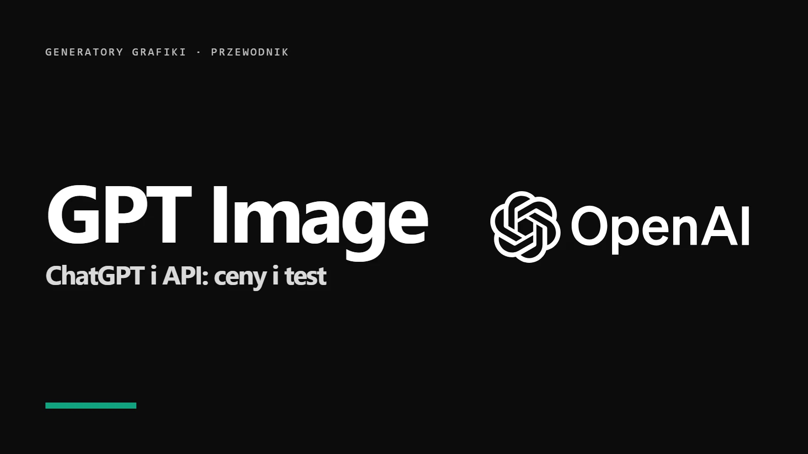 Logo OpenAI i napis GPT Image - przewodnik po obrazach w ChatGPT i API
