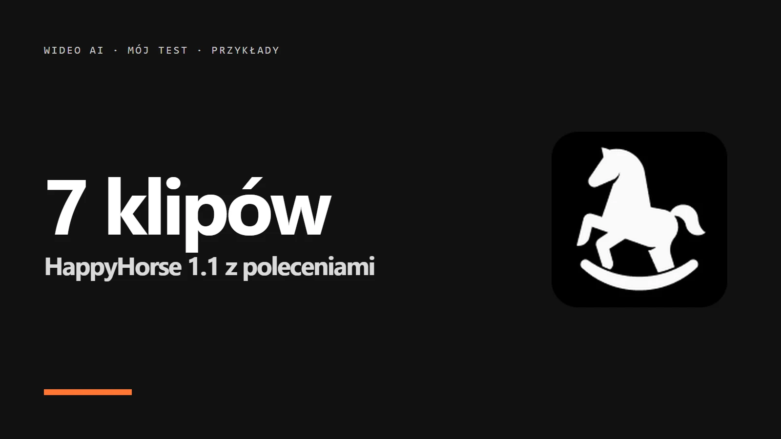 Logo HappyHorse i napis 7 klipów - HappyHorse 1.1 z poleceniami