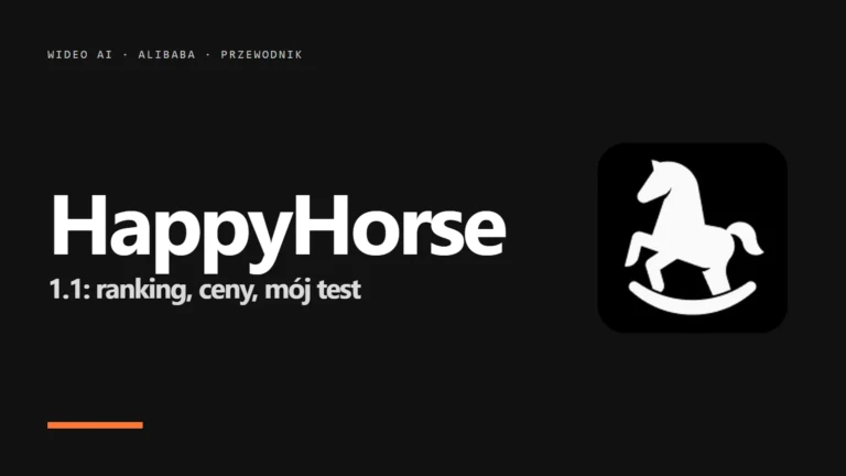 HappyHorse 1.1: generator wideo Alibaby - ranking, ceny, mój test
