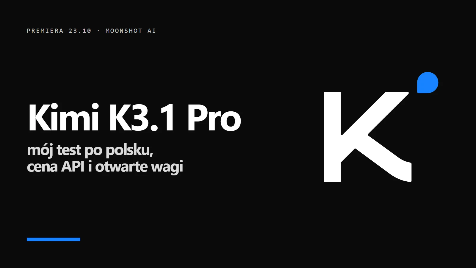 Logo Kimi i napis Kimi K3.1 Pro - mój test po polsku, cena API i otwarte wagi