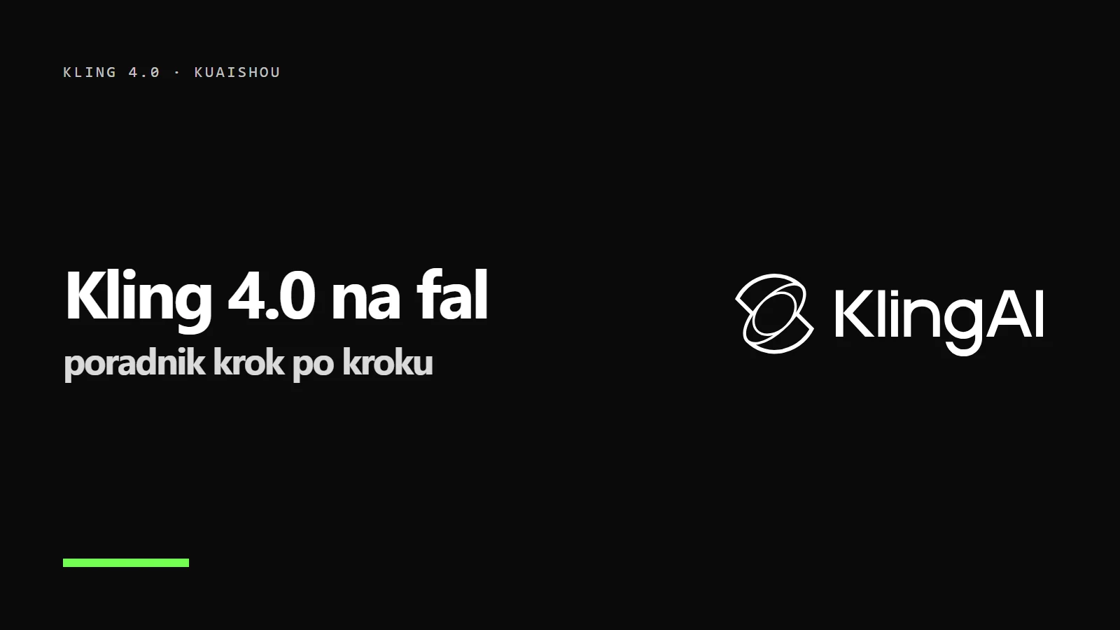 Logo Kling AI i napis Kling 4.0 na fal - poradnik krok po kroku