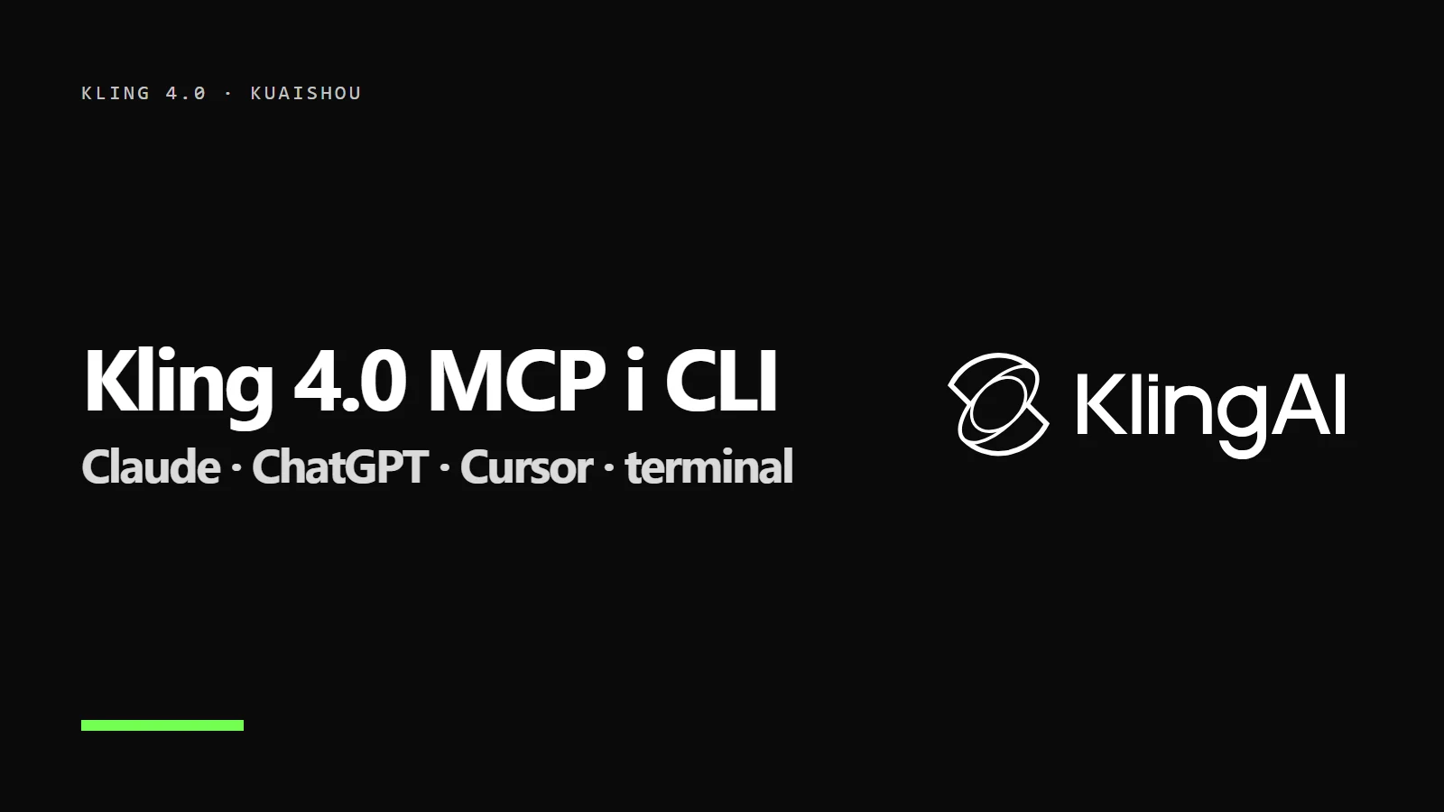 Logo Kling AI i napis Kling 4.0 MCP i CLI - Claude, ChatGPT, Cursor i terminal