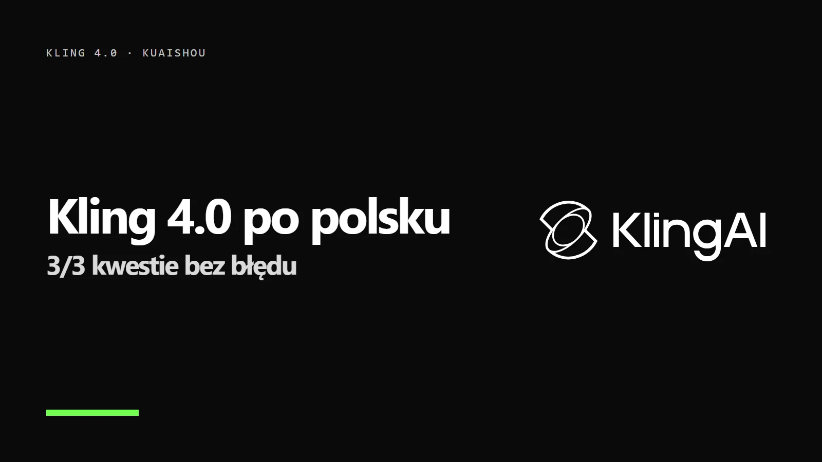 Logo Kling AI i napis Kling 4.0 po polsku - 3/3 kwestie bez błędu