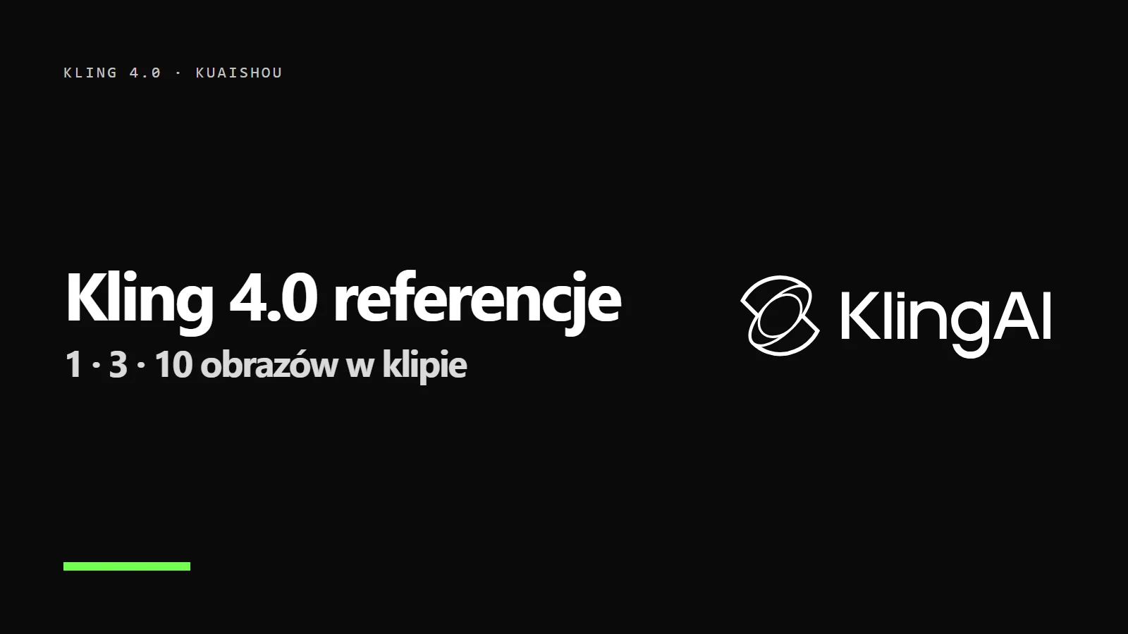 Logo Kling AI i napis Kling 4.0 referencje - 1, 3 i 10 obrazów w klipie