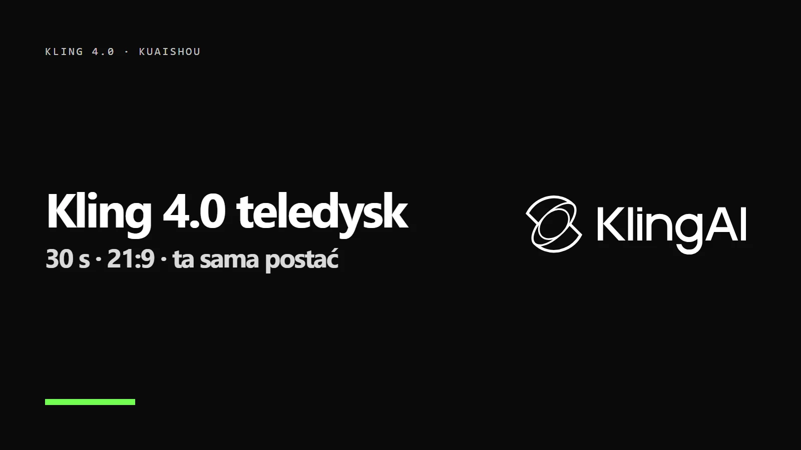 Logo Kling AI i napis Kling 4.0 teledysk - 30 s, 21:9, ta sama postać