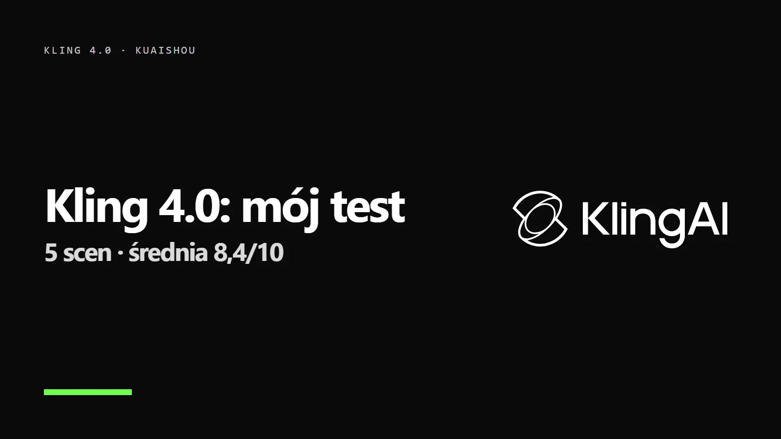 Logo Kling AI i napis Kling 4.0: mój test - 5 scen, średnia 8,4/10