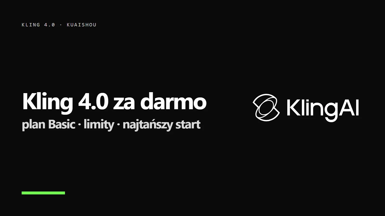 Logo Kling AI i napis Kling 4.0 za darmo - plan Basic · limity · najtańszy start