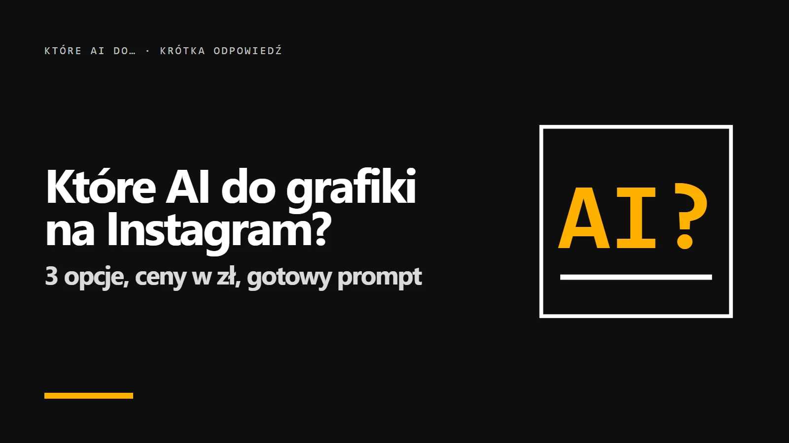 Które AI do grafiki na Instagram? Okładka krótkiej odpowiedzi z serii promptowy.com