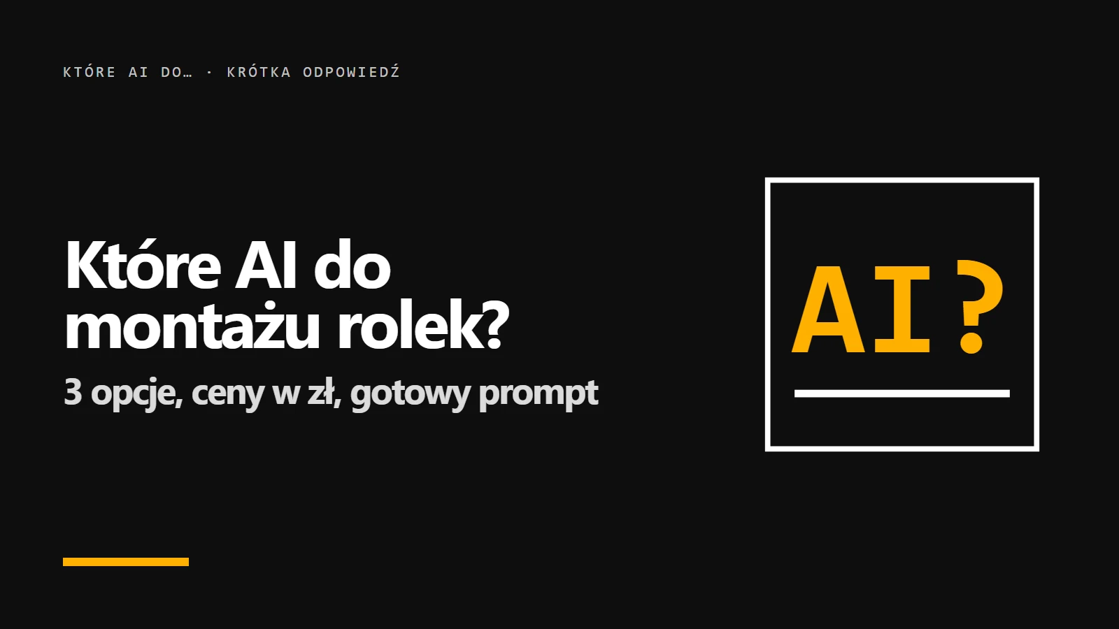 Które AI do montażu rolek? Okładka krótkiej odpowiedzi z serii promptowy.com