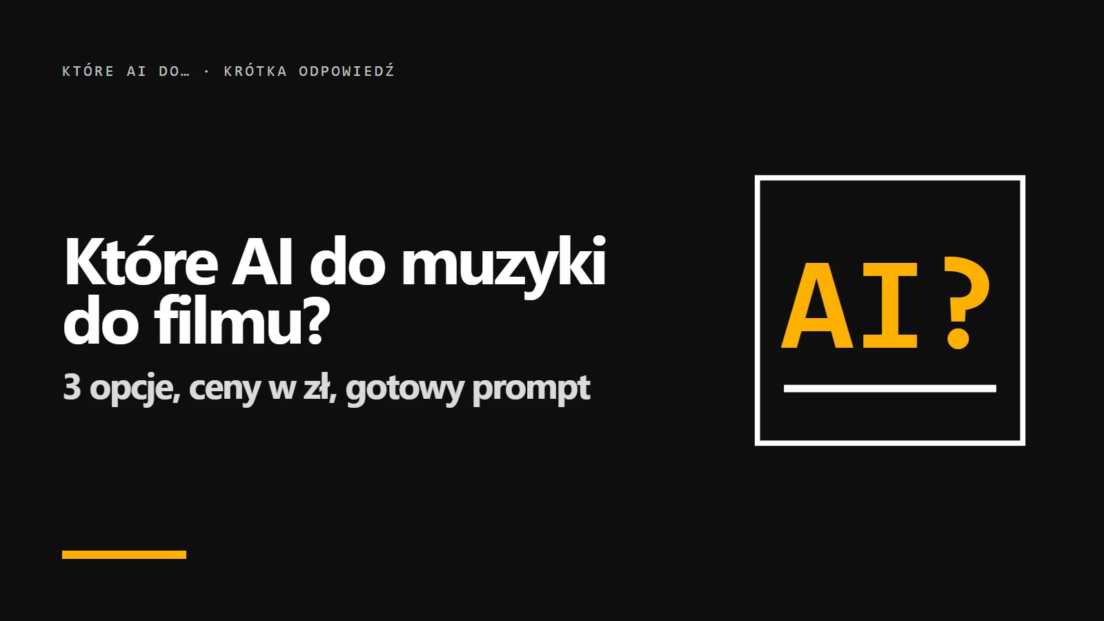 Które AI do muzyki do filmu? Okładka krótkiej odpowiedzi z serii promptowy.com