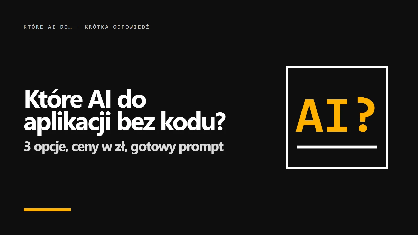 Które AI do aplikacji bez kodu? Okładka krótkiej odpowiedzi z serii promptowy.com