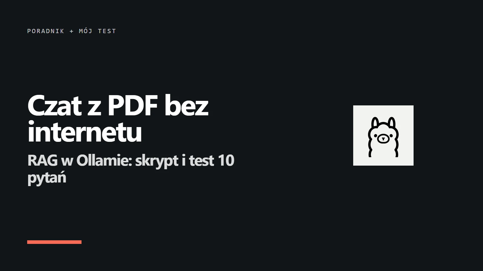 Napis Czat z PDF bez internetu - RAG w Ollamie: skrypt i test 10 pytań
