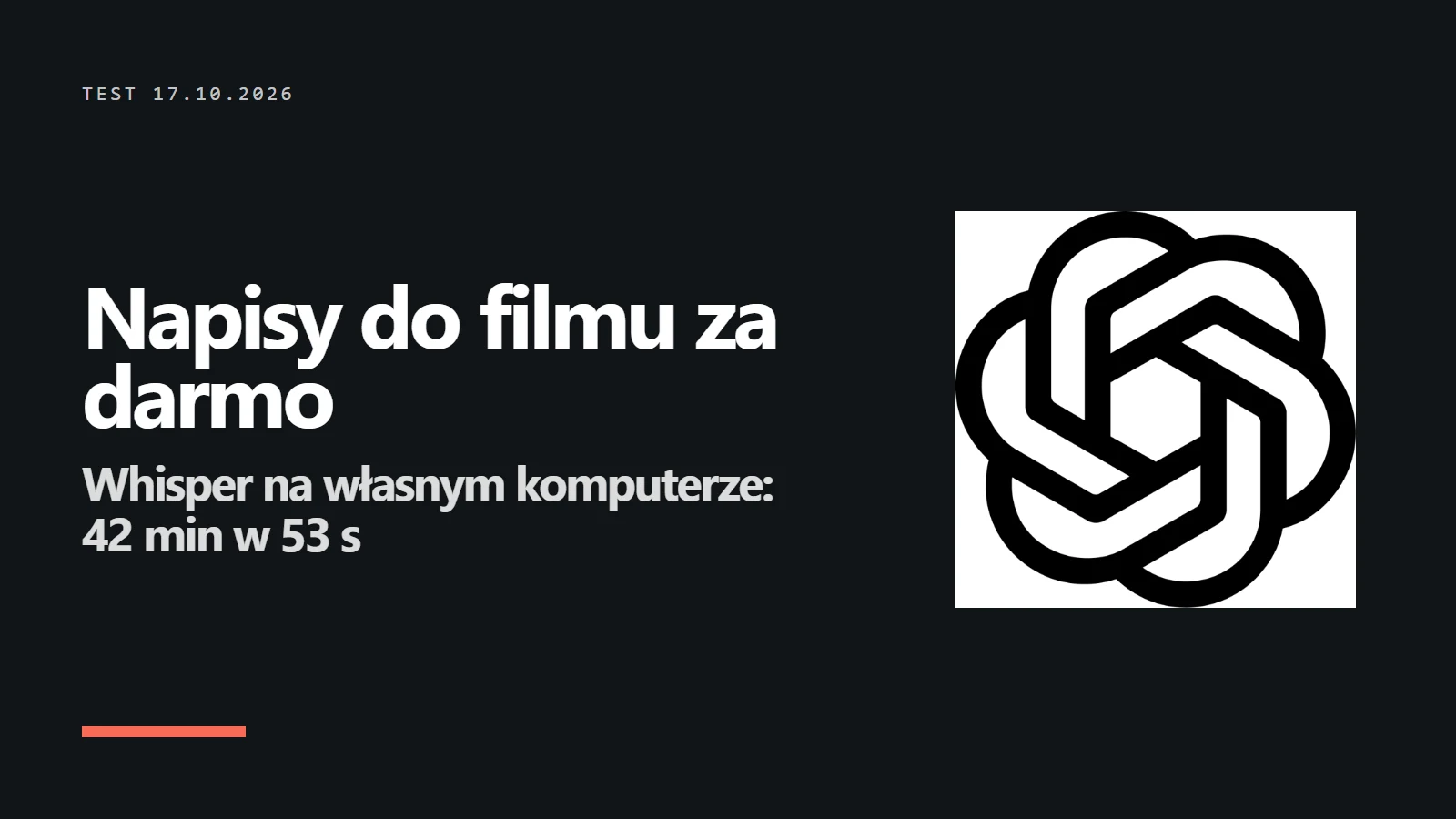Napis Napisy do filmu za darmo - Whisper na własnym komputerze: 42 min w 53 s