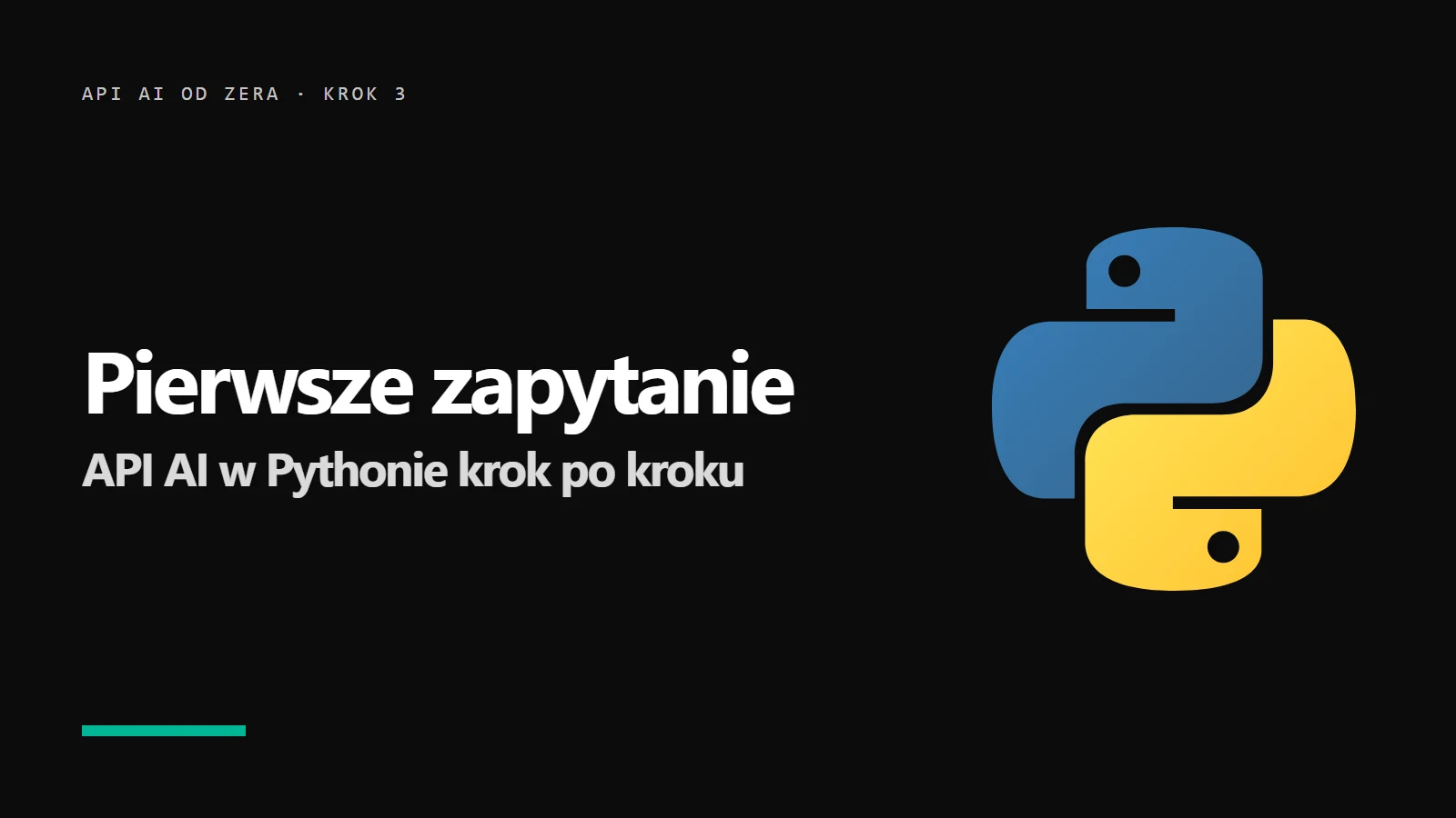 Logo Pythona i napis Pierwsze zapytanie - API AI w Pythonie krok po kroku