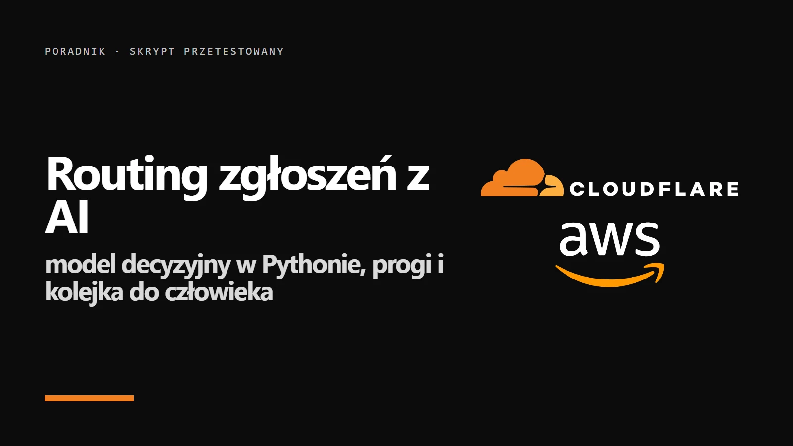 Logo Cloudflare i AWS - routing zgłoszeń modelem decyzyjnym