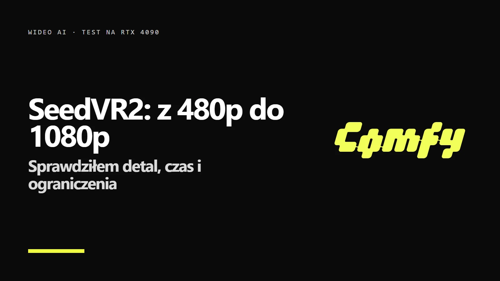 Logo ComfyUI i napis SeedVR2: z 480p do 1080p - sprawdziłem detal, czas i ograniczenia