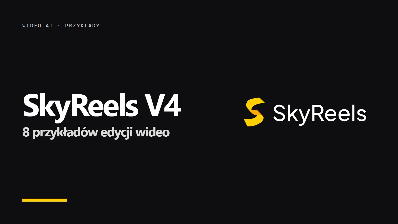 Logo SkyReels i napis SkyReels V4 - 8 przykładów edycji wideo