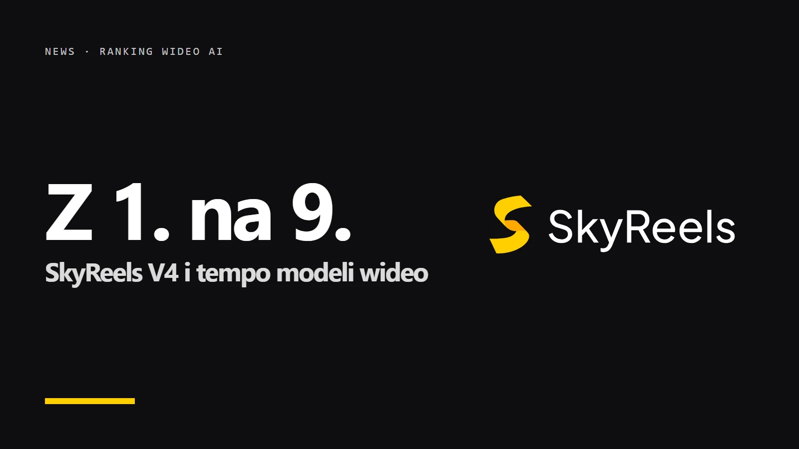 Logo SkyReels i napis Z 1. na 9. - SkyReels V4 i tempo modeli wideo