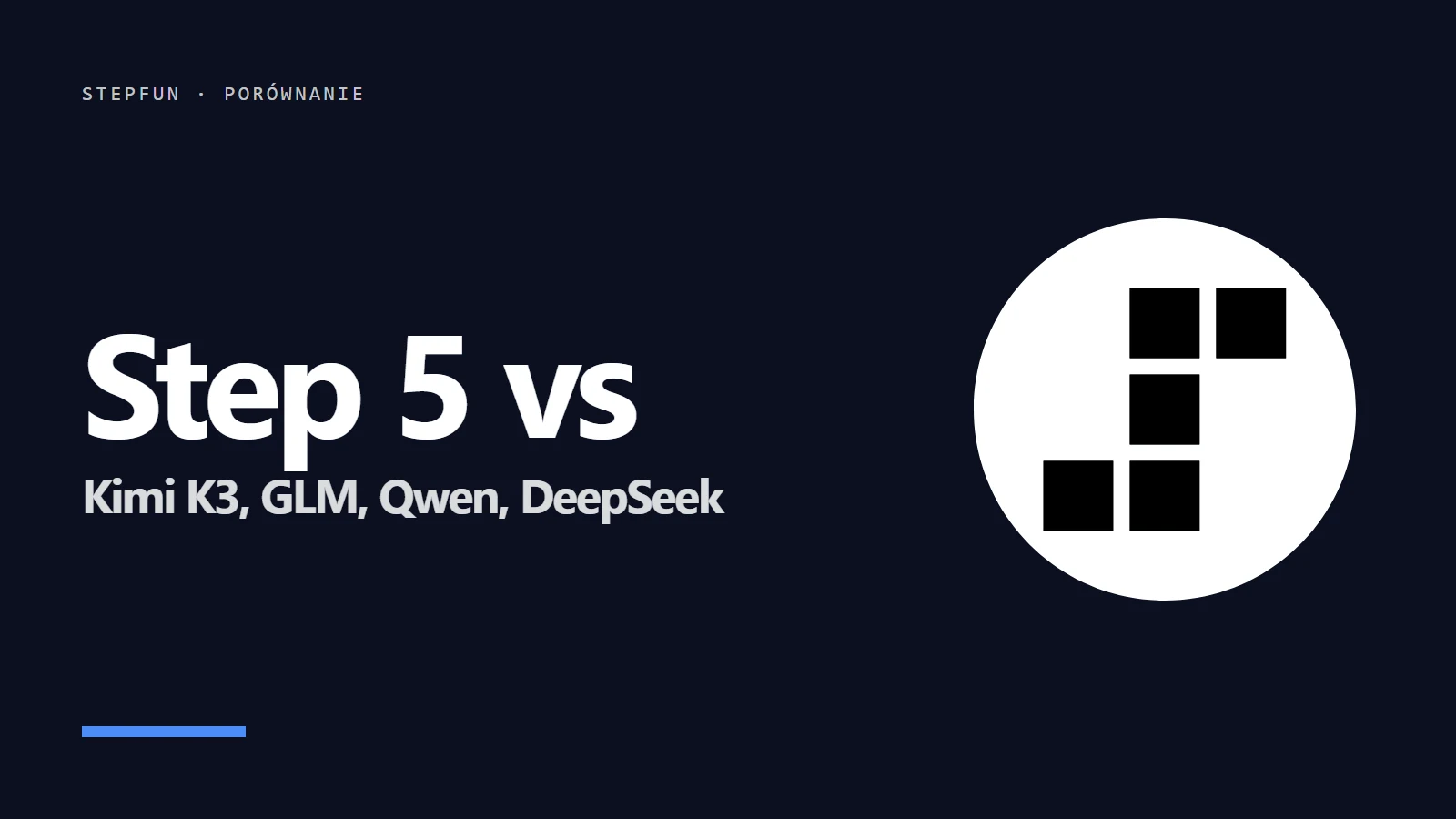 Logo StepFun i napis Step 5 vs Kimi K3, GLM, Qwen, DeepSeek - porównanie