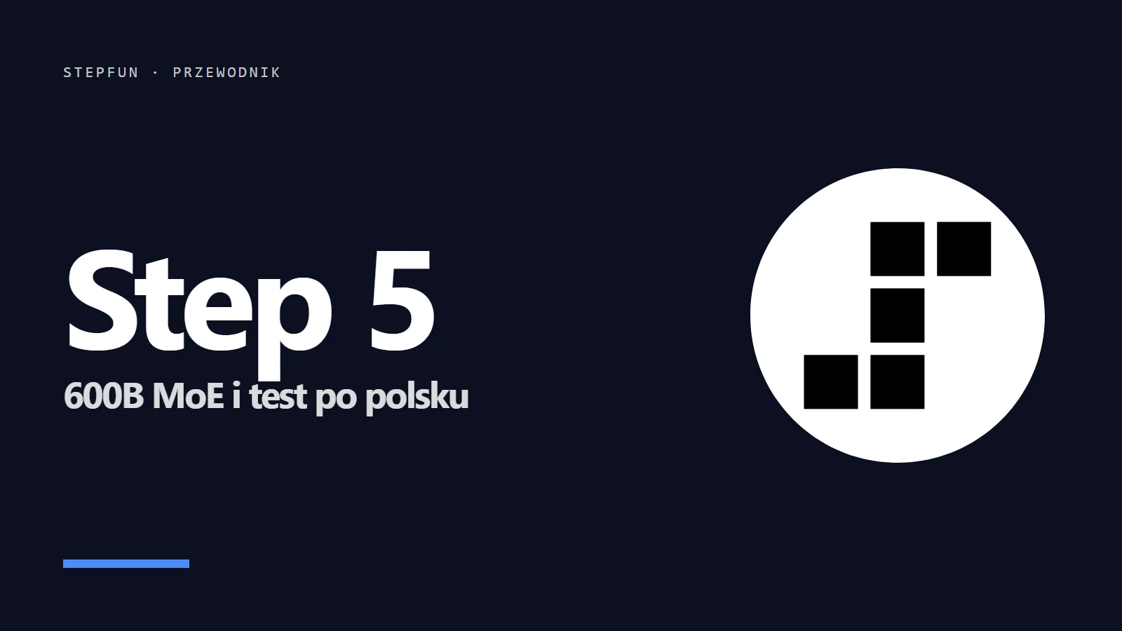 Logo StepFun i napis Step 5 - przewodnik: 600B MoE i test po polsku