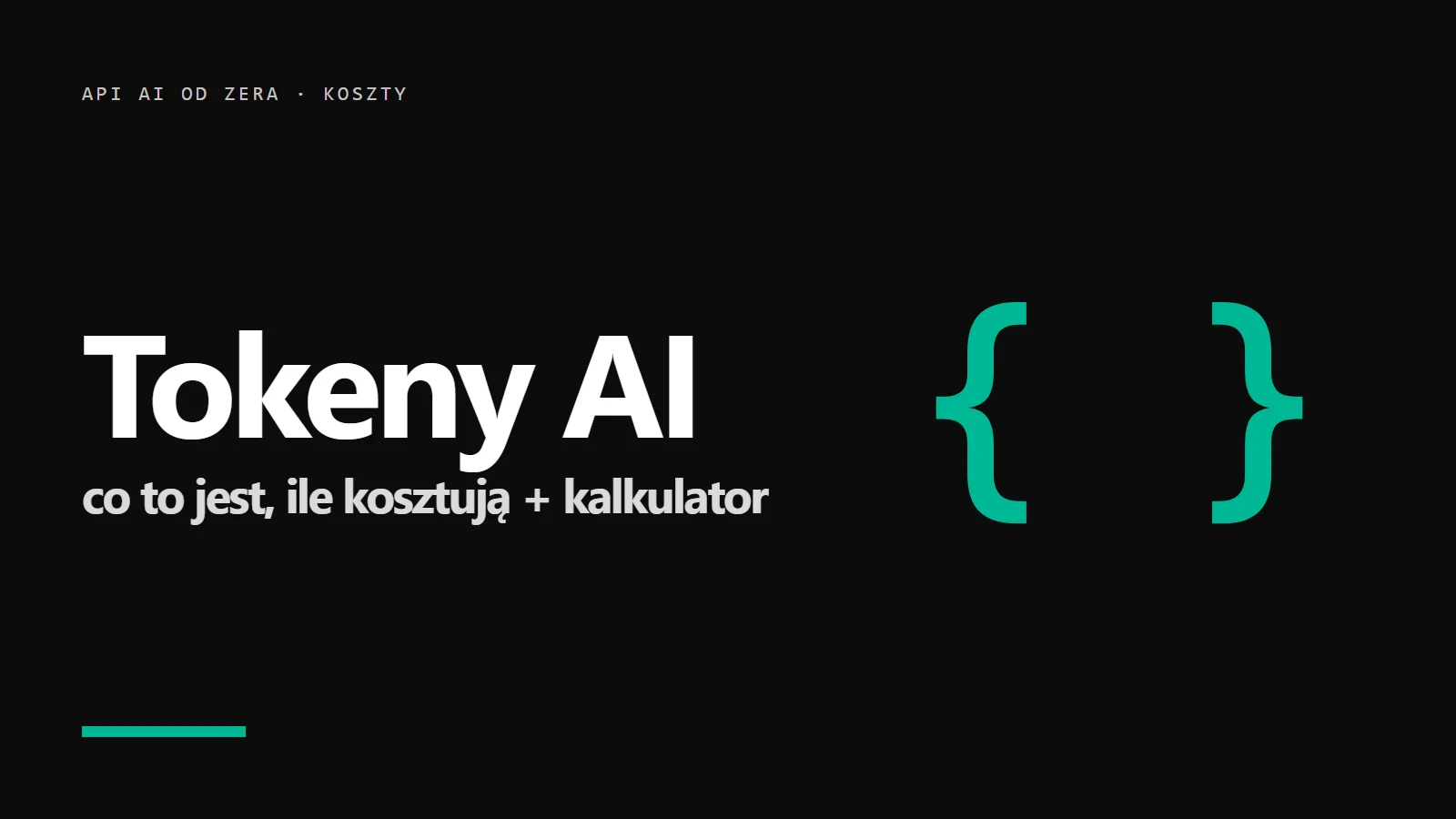 Klamry { } i napis Tokeny AI - ceny i kalkulator kosztu API