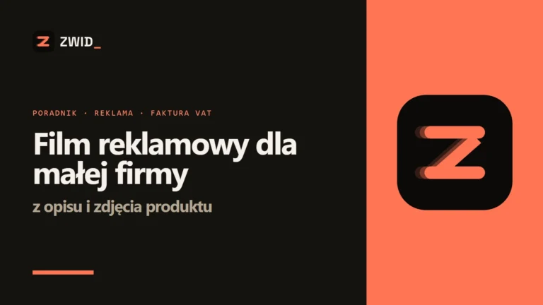 Film reklamowy dla małej firmy w ZWID - brief, sceny, koszt