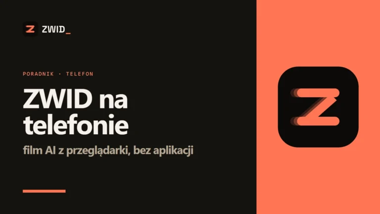 ZWID na telefonie - film AI z przeglądarki i stan aplikacji