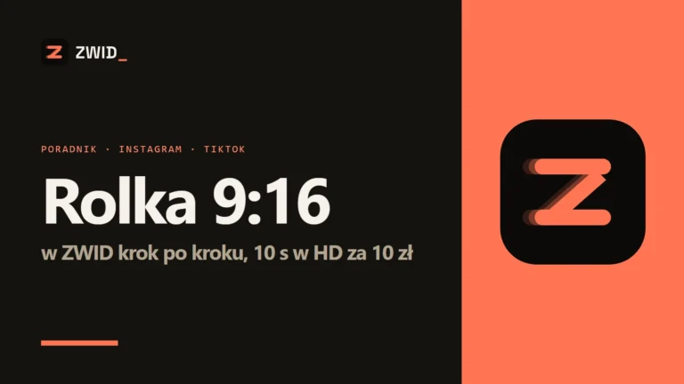 Jak zrobić rolkę 9:16 w ZWID krok po kroku