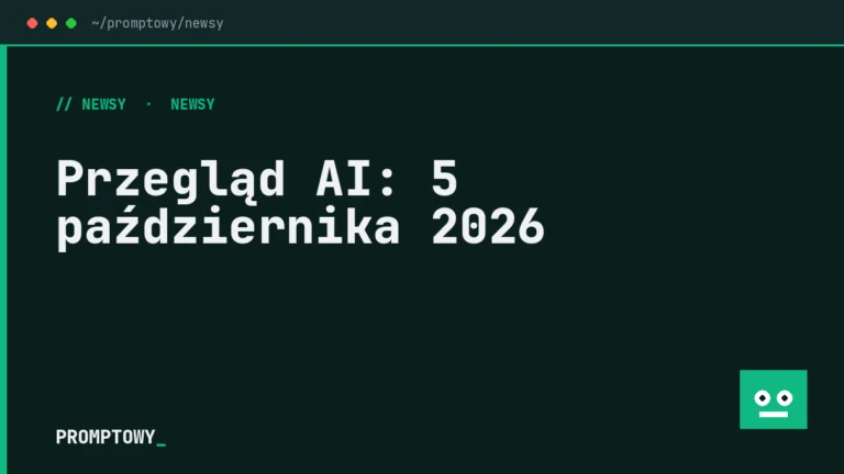 Przegląd AI: 5 października 2026