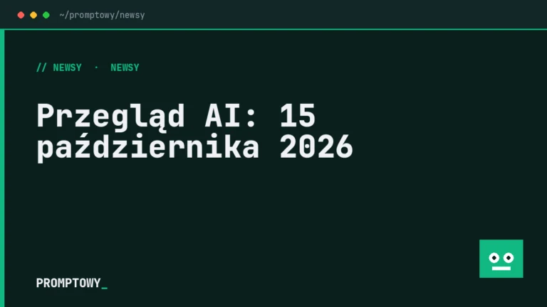 Przegląd AI: 15 października 2026