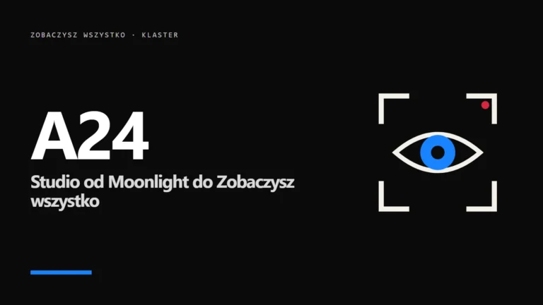 A24 - dlaczego to najgorętsza wytwórnia kina