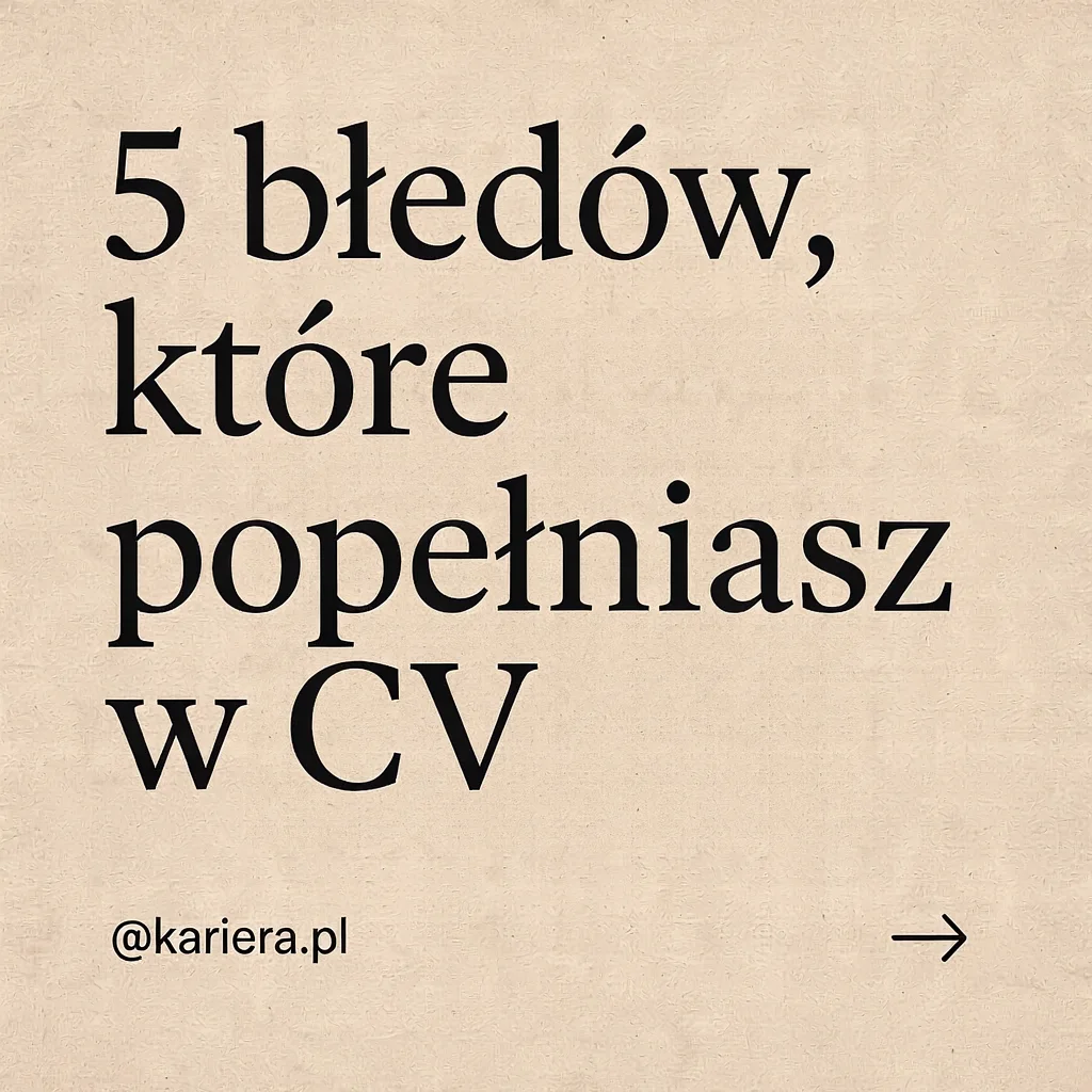 Pierwszy slajd karuzeli na Instagram: beżowe tło, duży szeryfowy napis 5 błędów, które popełniasz w CV, handle i strzałka