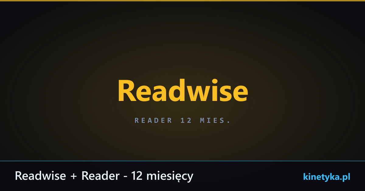 Readwise + Reader - 12 miesięcy
